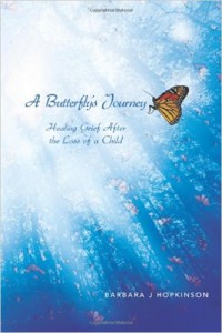 A Butterfly's Journey - Healing Grief After the Loss of a Child