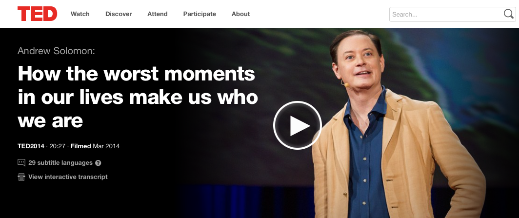 TED Talk: “How the Worst Moments in Our Lives Make Us Who We Are”
