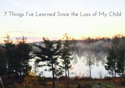 Article: “7 Things I’ve Learned Since the Loss of My Child”