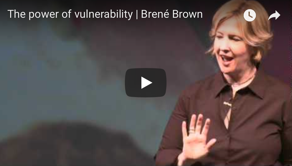 TED Talk: “The Power of Vulnerability”