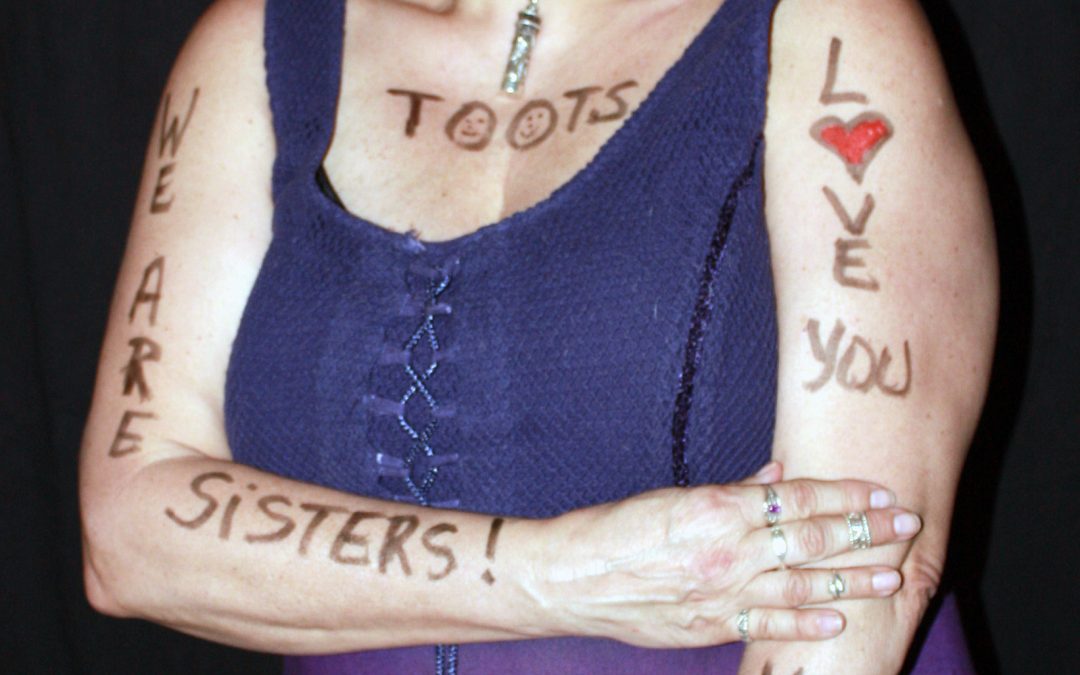 “Toots – We Are Sisters – Love You More”