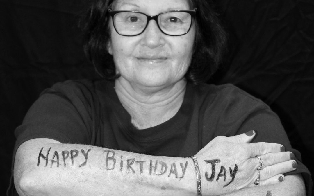 “Happy Birthday Jay – I Miss You”